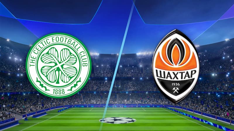 Soi kèo Celtic vs Shakhtar Donetsk - Cúp C1 Châu Âu